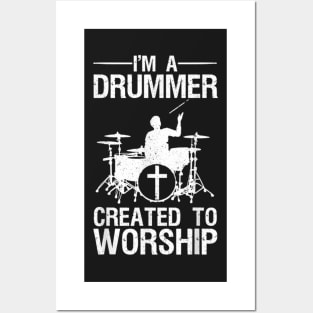 I'm A Drummer Created To Worship Posters and Art